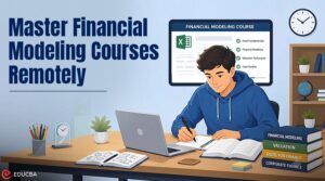 How to Master Complex Financial Modeling Courses in a Remote Learning Setup?